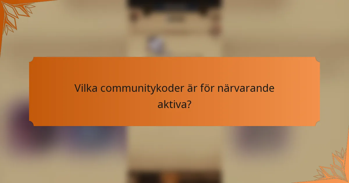 Vilka communitykoder är för närvarande aktiva?